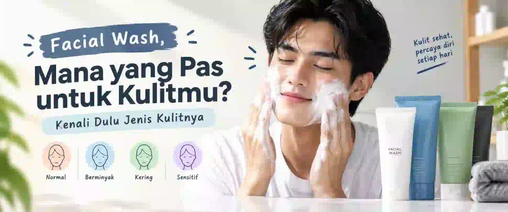 Facial wash terbaik untuk anda