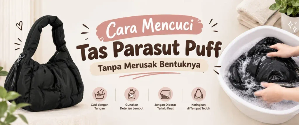 Cara Mencuci Tas Parasut Puff